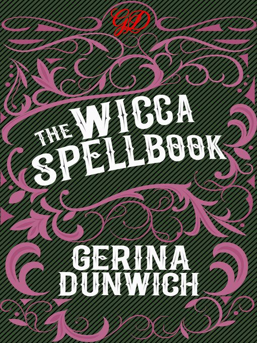 Title details for The Wicca Spellbook by Gerina Dunwich - Wait list